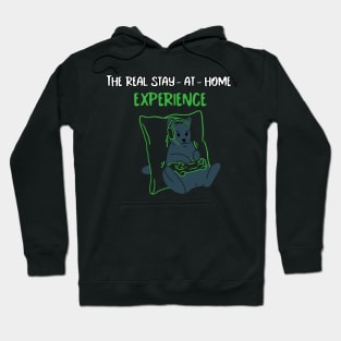 Gaming - The Real Stay At Home Experience Hoodie